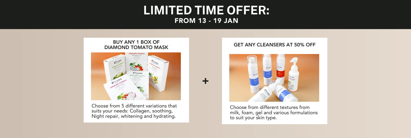 Limited Time offer: 13 - 19 Jan only! Buy 1 Diamond Tomato Mask, get 50% off 1 cleanser!